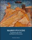 Mario Puccini. La passione del colore da Fattori al Novecento - Nadia Marchioni, Elisabetta Matteucci Palminteri 9788863941029