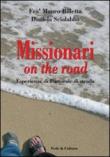 Missionari on the road. Esperienze di Pastorale di strada - Mauro Billetta, Daniela Scialabba 9788864090238