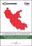 La regione delle autonomie. Leale collaborazione, concertazione e ruolo del consiglio delle autononmie locali del Lazio -  9788864280561
