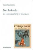 Don Aminado. Una voce russa a Parigi tra le due guerre - Marco Caratozzolo 9788864790176