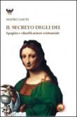 Il secreto degli dei. Spagiria e chiarificazione esistenziale - Mauro Cascio 9788864961828