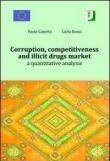 Corruption, competitiveness and illicit drugs market. A quantitative analysis - Paolo Caserta, Carla Ricci 9788865074022