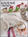 Macramè trendy - Donatella Ciotti 9788865202852