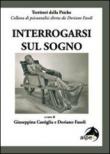 Interrogarsi sul sogno - D. Fasoli, G. Castiglia 9788865310380