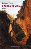 Favola di vita - Trevi Liliana 9788865412947