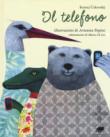 Il telefono. Ediz. a colori - Papini Arianna, Cukovskij Kornej 9788865642337