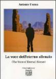 La voce dell'eterno silenzio (The voice of eternal silence) - Antonio Turnu 9788865870051