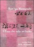 Il papa che vola: 44 haiku. Ediz. giapponese - Natsuishi Ban'ya 9788865910306