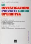 Le investigazioni private: guida operativa - Alberto Paoletti, Gianpaolo Luzzi 9788866042778