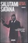 Salutami Satana - Anthony N. Smith, Victor Gischler 9788866346043