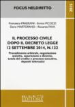 Il processo civile dopo il decreto legge 12 settembre 2014, n. 132 - Fradeani F., Martorano D., Fava R., Picozzi E. 9788866574774