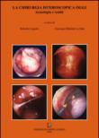 La chirurgia isteroscopica oggi. Tecnologia e realtà. Con DVD - R. Liguori, G. B. La Sala 9788866741114