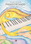 Pianofortando. Impressioni. Opera prima. Dieci piccoli brani per pianoforte in chiave di violino - Francesco Paolo Musto 9788867094646