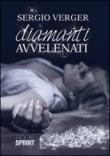 Diamanti avvelenati - Verger Sergio 9788867428045