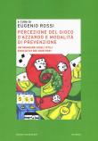 Percezione del gioco d'azzardo e modalità di prevenzione. Un'indagine sugli stili educativi dei genitori -  9788867742004