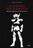 I Cavalieri dello zodiaco. Hai mai sentito il cosmo dentro di te? - Tartaglino Stefano 9788867764501