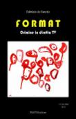 Format. Crimine in diretta TV - Fabrizio De Sanctis 9788867940530