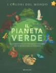 Il pianeta verde. Gli habitat e la vita degli animali dei boschi e delle foreste. I colori del mondo - Moira Butterfield 9788868376475