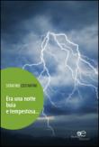 Era una notte buia e tempestosa... - Serafino Costantini 9788868547066