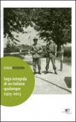 Saga intrepida di un italiano qualunque (1925-2013) - Mignardi Sergio 9788868548483