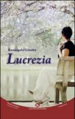 Lucrezia - Gioetto Rosangela 9788868840129
