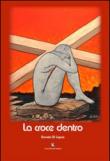La croce dentro - Di Capua, Donato 9788868843939