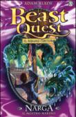 Narga. Il mostro marino. Beast Quest. 15. - Adam Blade, L. Serra, D. Wyatt 9788869182549