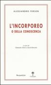 L'incorporeo o della conoscenza - C. Tafuri, D. Beronio, Alessandro Fersen 9788870189940
