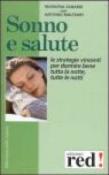 Sonno e salute. Le strategie vincenti per dormire bene tutta la notte, tutte le notti. Ambiente, alimentazione, cure convenzionali, rimedi naturali - Zanardi Marilena, Maltempi Antonio 9788870316469