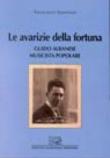 Le avarizie della fortuna. Guido Albanese, musicista popolare - Francesco Sanvitale 9788870634334