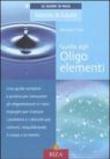 Guida agli oligoelementi - Alfredo Torti 9788870711028