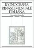 Iride. Iconografia rinascimentale italiana. Dizionario enciclopedico. Figure, personaggi, simboli e allegorie nel libro italiano del Quattrocento e del Cinquecento. 2.Ala-Alloggiamento - Giuseppina Zappella 9788870753387