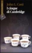 Cinque di Cambridge (I) - John L. Casti, D. Zoletto 9788870785098