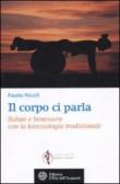 Il corpo ci parla. Salute e benessere con la kinesiologia tradizionale - Fausto Nicolli 9788871363301