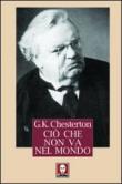 Ciò che non va nel mondo - Chesterton, Gilbert K. 9788871809021