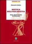 Mistica dell'eucaristia. Madre Maria Candida - Licitra Giancarlo 9788872292235