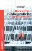 Ricerche bibliografiche in Internet - Riccardo Ridi, Fabio Metitieri 9788873034315