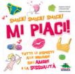 Smack! Smack! Smack! Mi piaci! Tutte le risposte alle domande sull'amore e la sessualità - L. Di Gaetano, Nathalie Weil, S. Nicolet, Delphine Godard 9788873079149