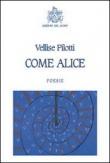 Come Alice - Vellise Pilotti 9788873143307