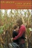 Un amore color grano - Matteo Berra 9788873502005