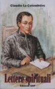Lettere spirituali - Claude La Colombière, L. Filosomi 9788873571346