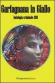 Garfagnana in giallo. Antologia criminale 2011 -  9788874187720