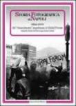 Storia fotografica di Napoli (1994-2001). Dal rinascimento napoletano al global forum - A. Wanderlingh 9788874210367