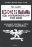 Legione SS italiana. Storia degli italiani che giurarono fedeltà a Hitler - Caniatti Enzo 9788874245611