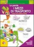 I mezzi di trasporto. Con adesivi - Laura Gimminiani 9788874304585