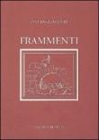 Frammenti. Riflessioni quotidiane - Tagliaventi Ivo 9788874485055