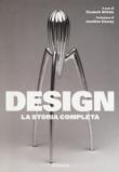 Design. La storia completa. Ediz. illustrata -  9788874551330