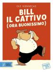 Bill il cattivo (ora buonissimo) - Ole Könnecke 9788874590704
