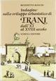 Indagine sullo sviluppo urbanistico di Trani dall'XI al XVIII secolo - Ronchi Benedetto 9788875140229