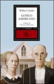 Gotico americano - V. Mantovani, William Gaddis 9788875201104